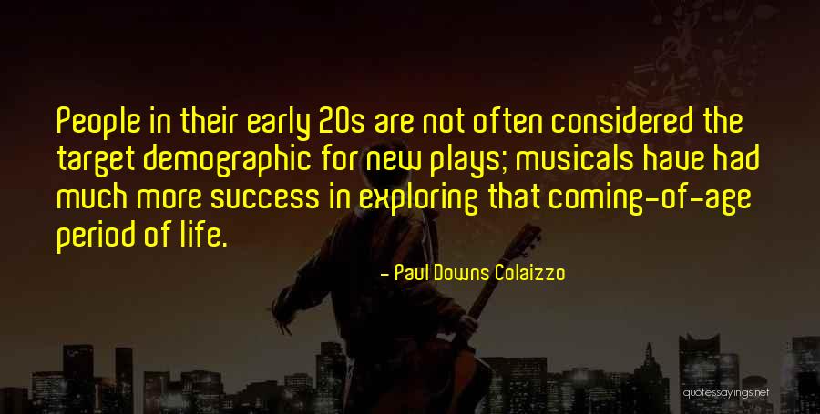 Musicals Quotes By Paul Downs Colaizzo