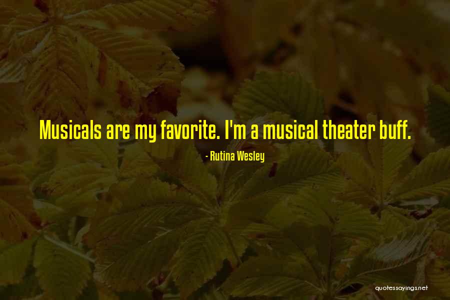 Musicals Quotes By Rutina Wesley