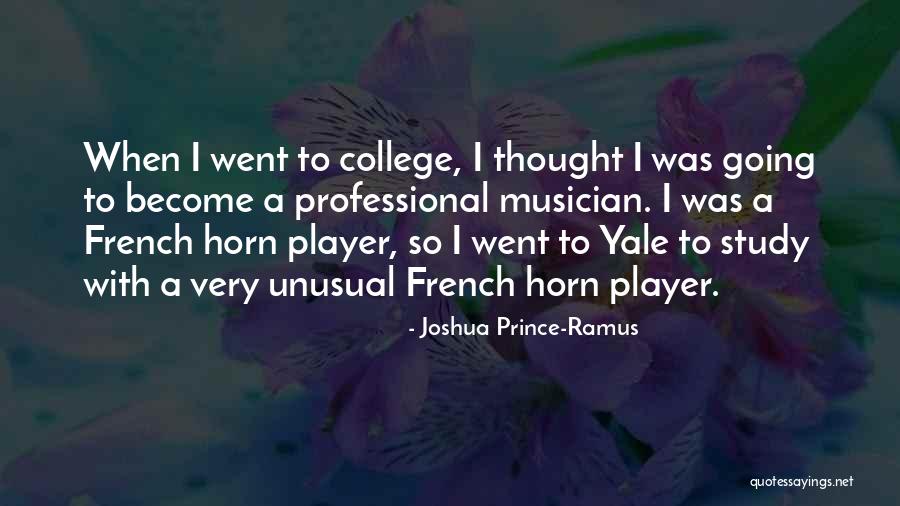 Musician Prince Quotes By Joshua Prince-Ramus Musician Prince Quotes By Joshua Prince-Ramus