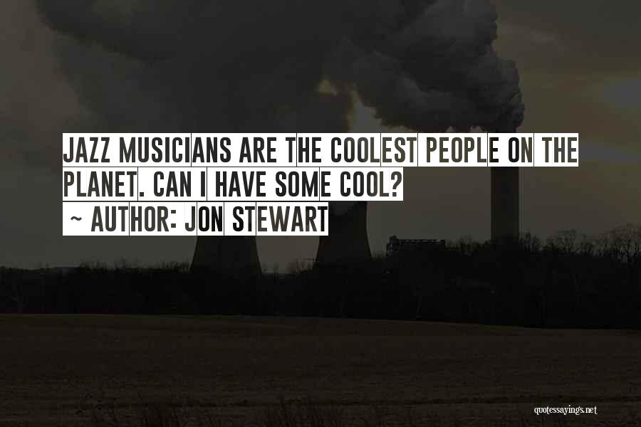 Musician Quotes By Jon Stewart