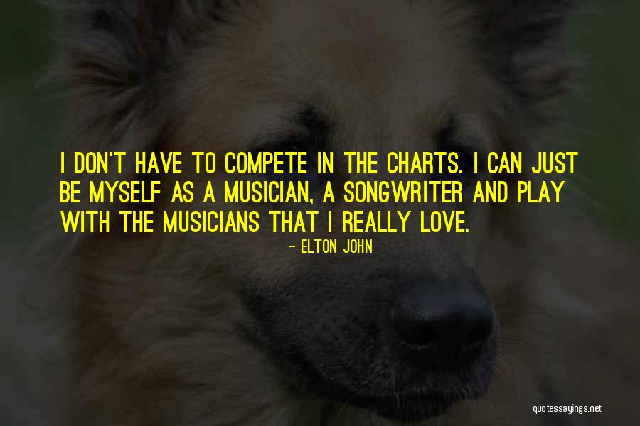 Musicians And Love Quotes By Elton John