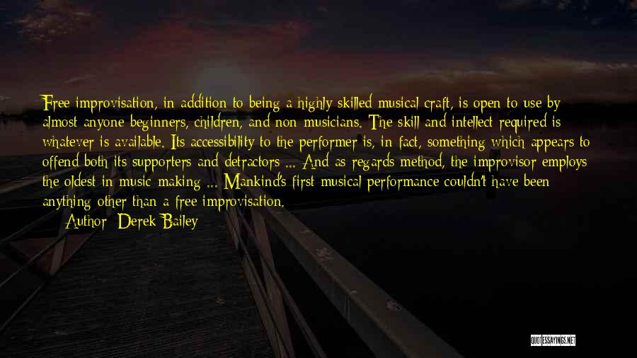 Musicians And Music Quotes By Derek Bailey