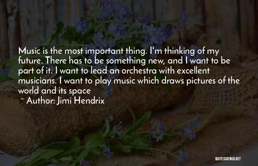 Musicians And Music Quotes By Jimi Hendrix