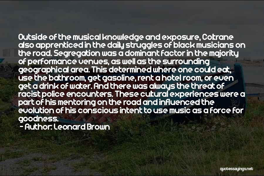 Musicians And Music Quotes By Leonard Brown