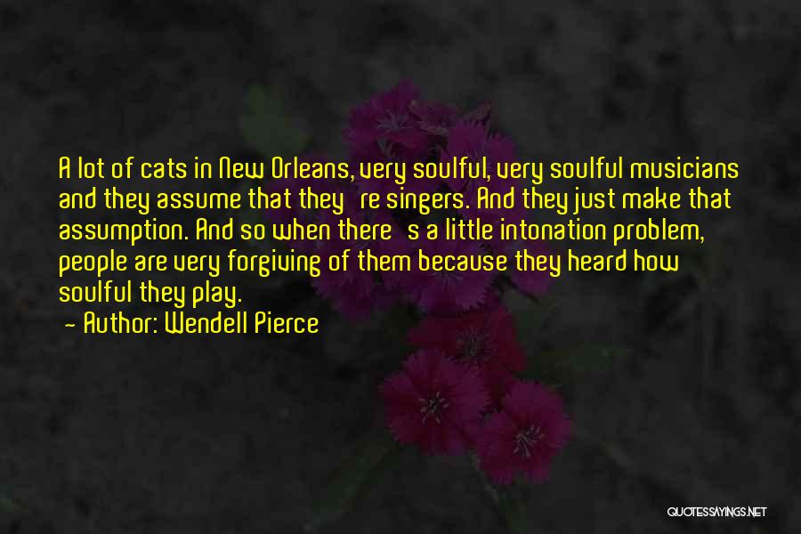 Musicians And Singers Quotes By Wendell Pierce