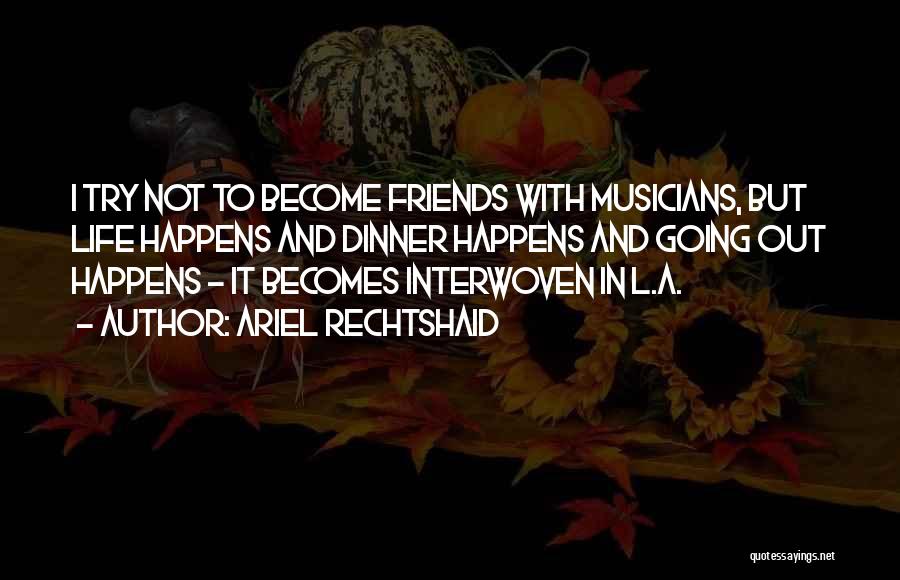 Musicians As Friends Quotes By Ariel Rechtshaid