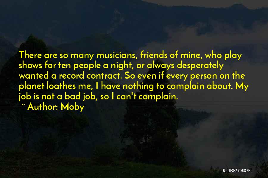 Musicians As Friends Quotes By Moby