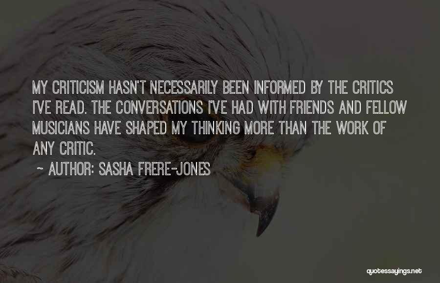 Musicians As Friends Quotes By Sasha Frere-Jones
