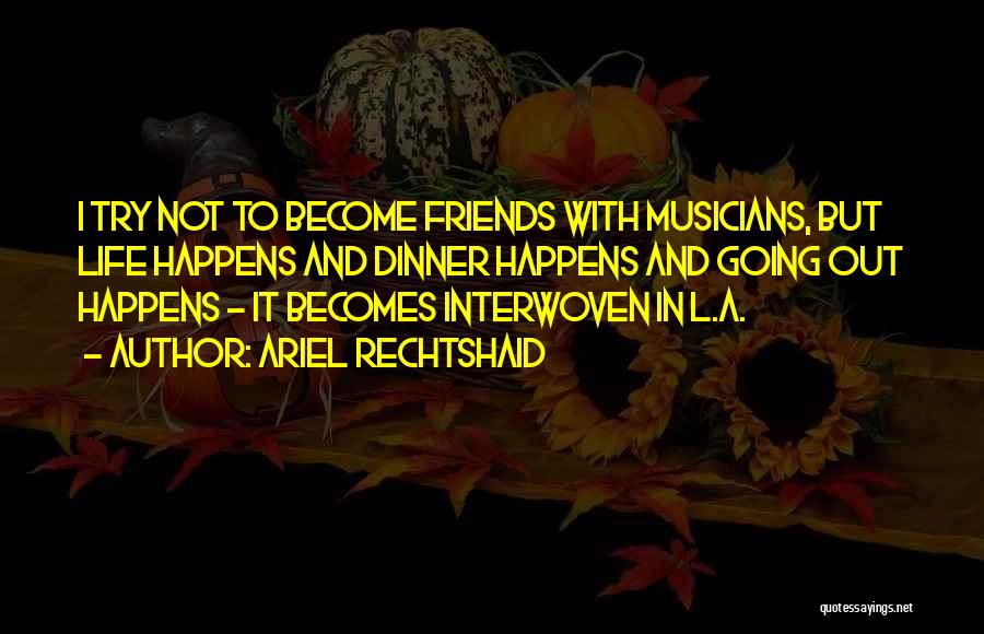 Musicians Life Quotes By Ariel Rechtshaid