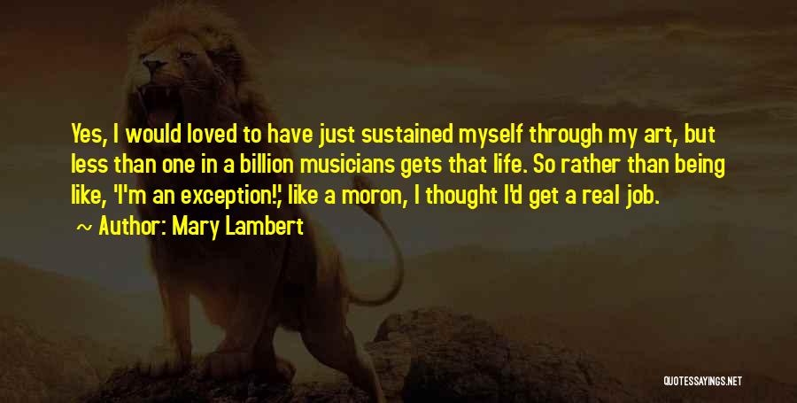 Musicians Life Quotes By Mary Lambert