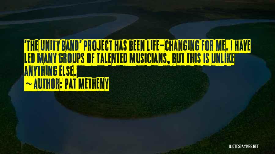 Musicians Life Quotes By Pat Metheny