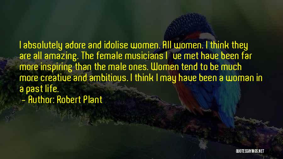 Musicians Life Quotes By Robert Plant