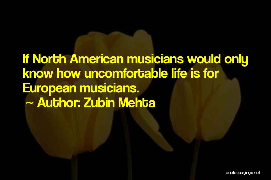 Musicians Life Quotes By Zubin Mehta