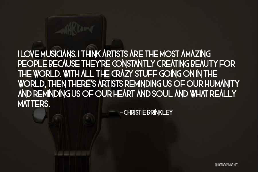 Musicians Love Quotes By Christie Brinkley