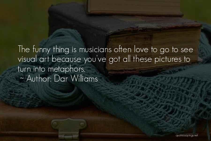 Musicians Love Quotes By Dar Williams