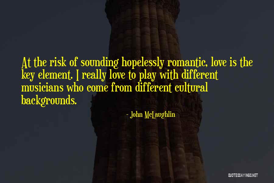 Musicians Love Quotes By John McLaughlin Musicians Love Quotes By John McLaughlin
