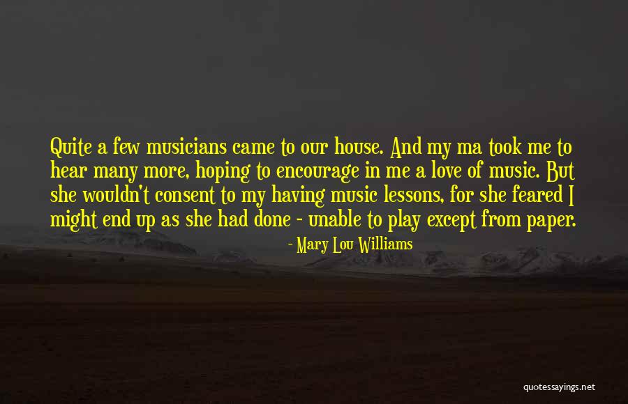 Musicians Love Quotes By Mary Lou Williams