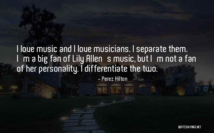 Musicians Love Quotes By Perez Hilton