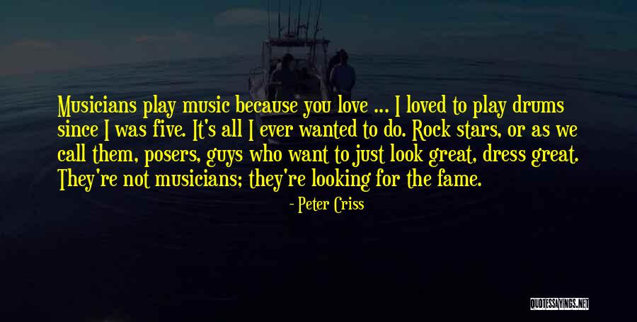 Musicians Love Quotes By Peter Criss