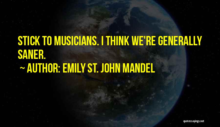 Musicians Quotes By Emily St. John Mandel