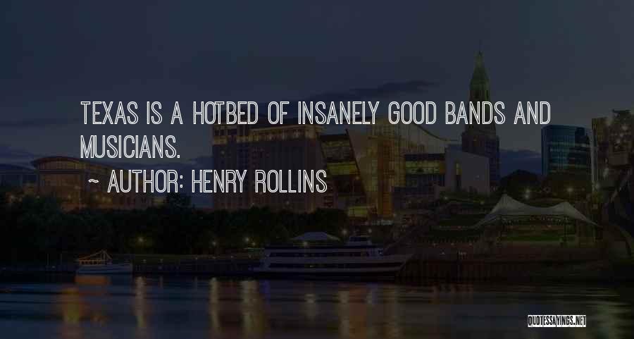 Musicians Quotes By Henry Rollins