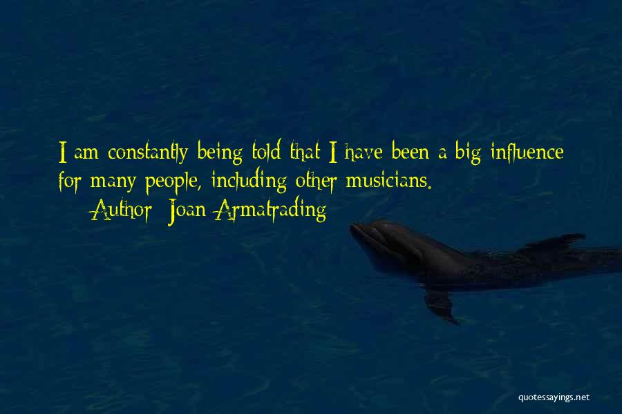 Musicians Quotes By Joan Armatrading
