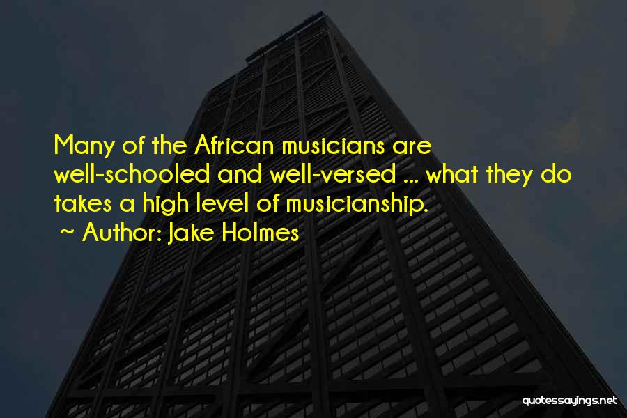 Musicianship Quotes By Jake Holmes