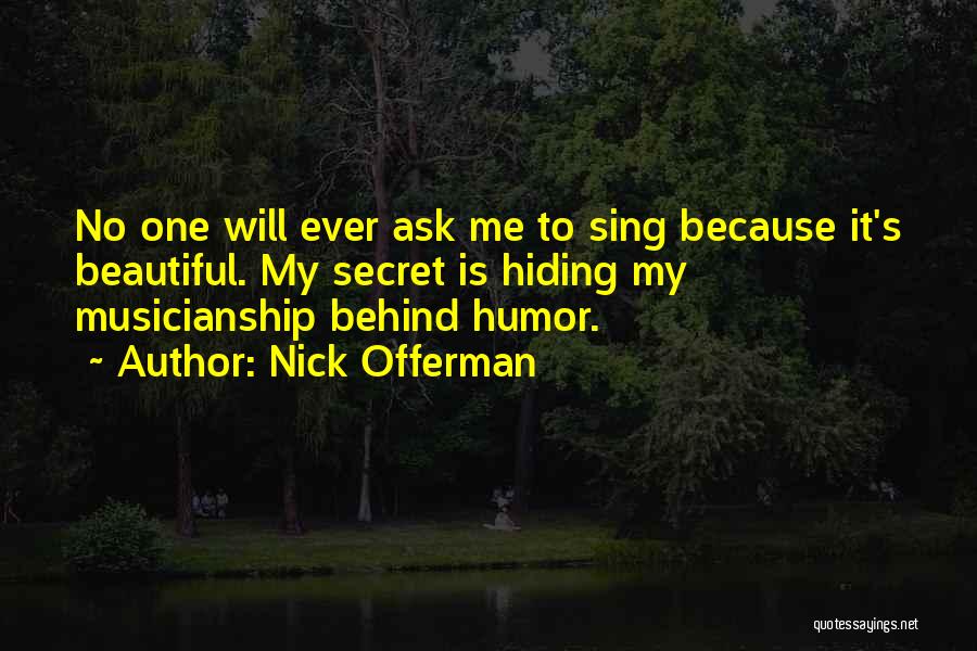 Musicianship Quotes By Nick Offerman