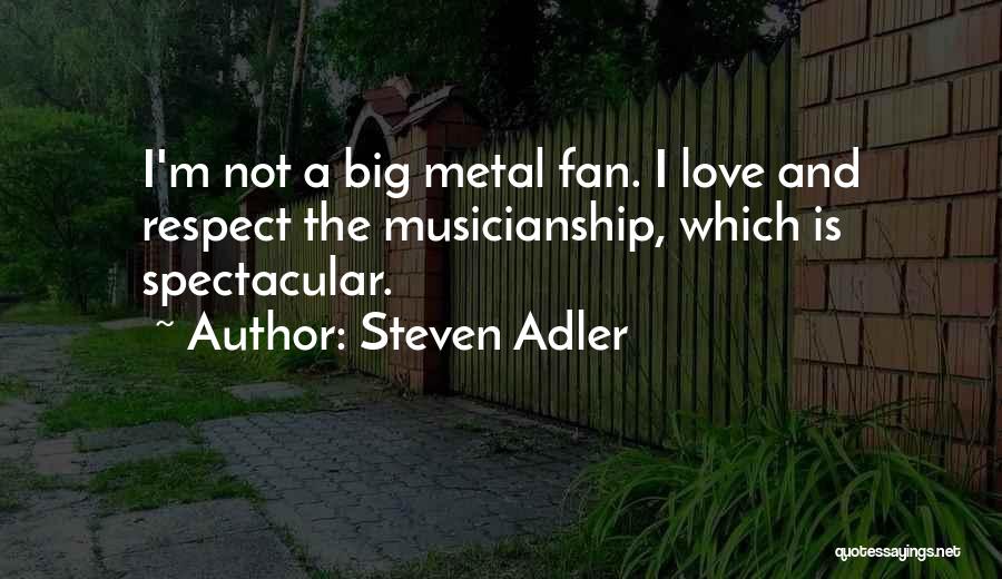 Musicianship Quotes By Steven Adler