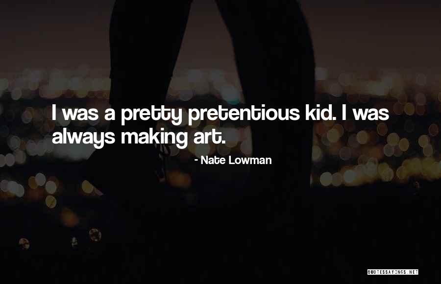 Musicien Francais Quotes By Nate Lowman Musicien Francais Quotes By Nate Lowman