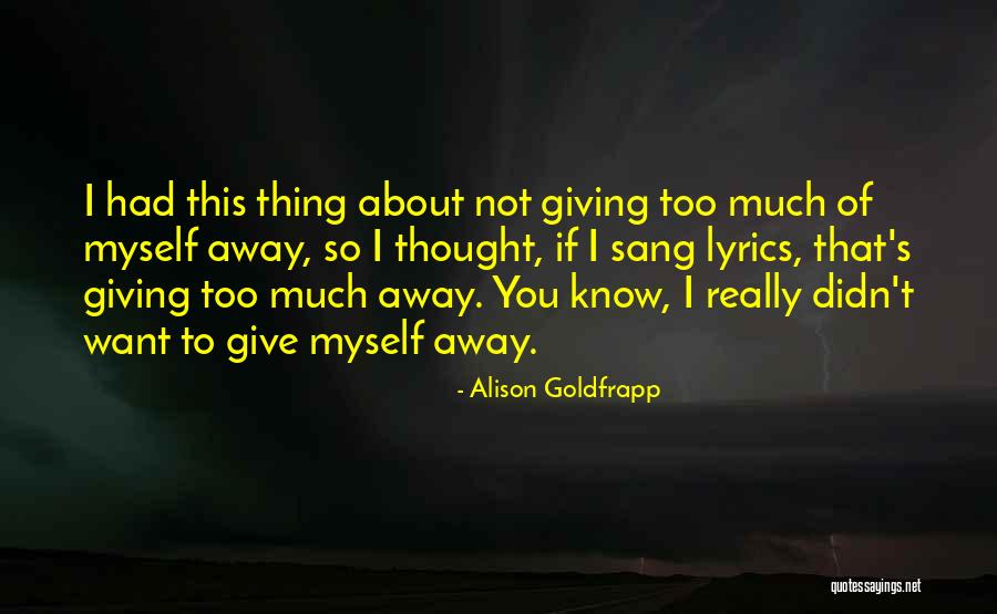 Musicker Quotes By Alison Goldfrapp Musicker Quotes By Alison Goldfrapp