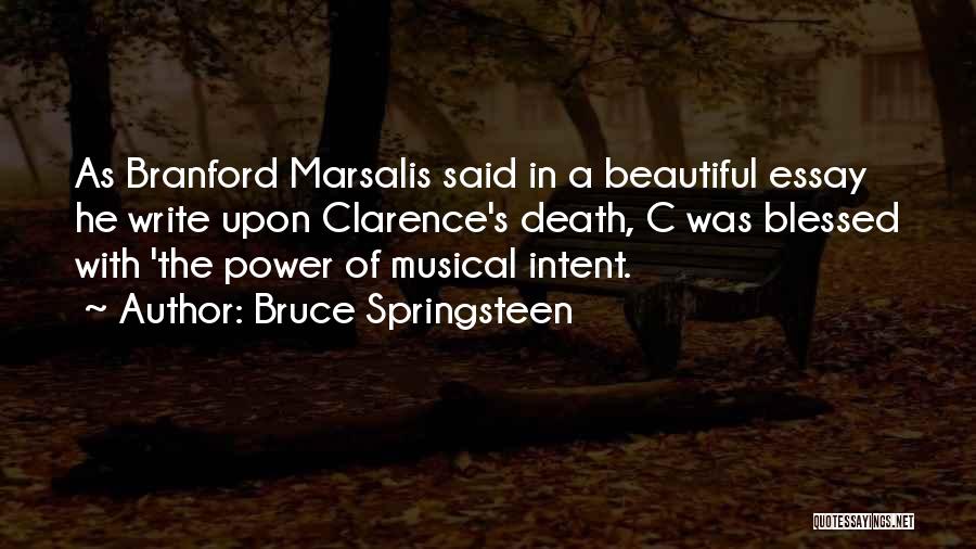 Music's Power Quotes By Bruce Springsteen