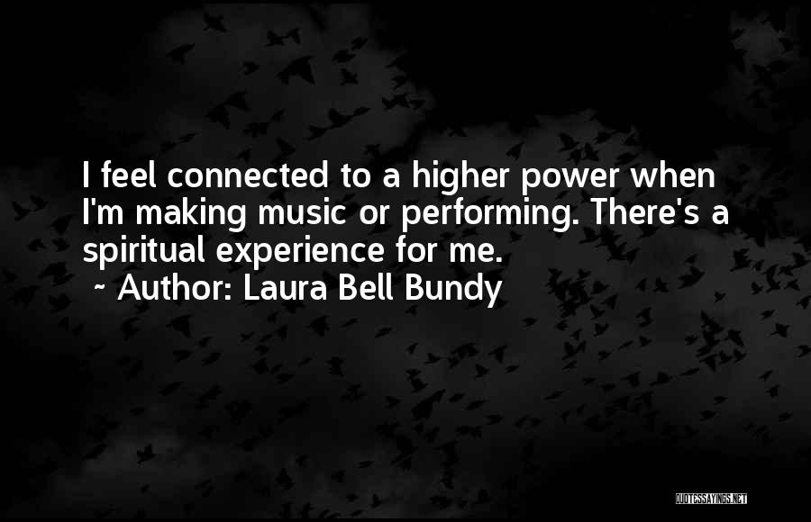 Music's Power Quotes By Laura Bell Bundy
