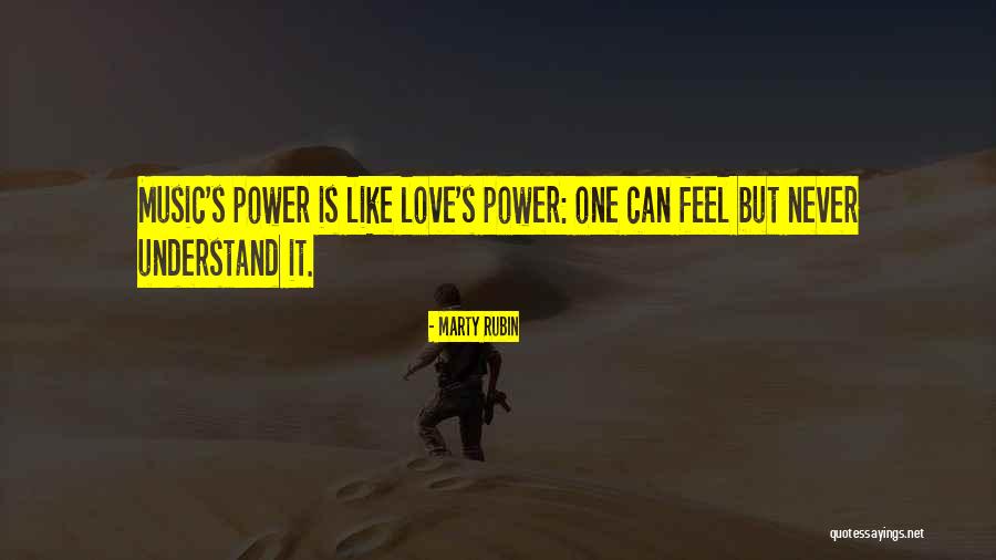 Music's Power Quotes By Marty Rubin