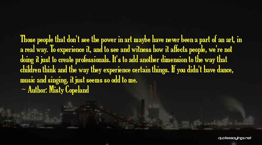 Music's Power Quotes By Misty Copeland