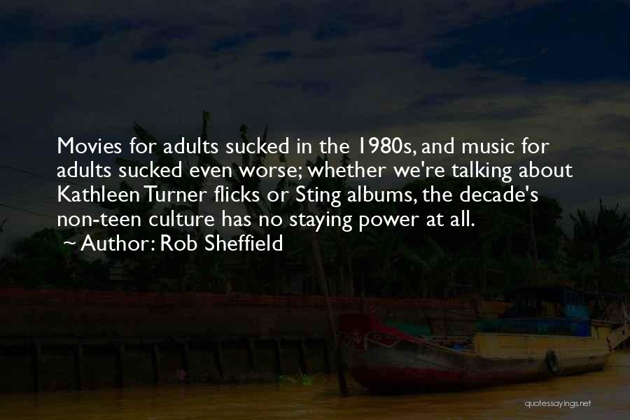 Music's Power Quotes By Rob Sheffield