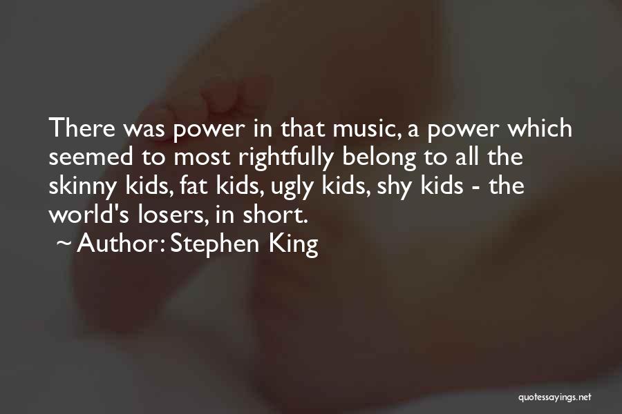 Music's Power Quotes By Stephen King