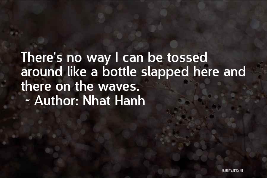 Musikalye Quotes By Nhat Hanh