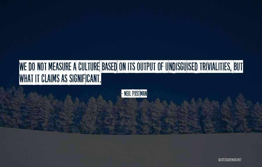 Musikinstrumente Basteln Quotes By Neil Postman Musikinstrumente Basteln Quotes By Neil Postman