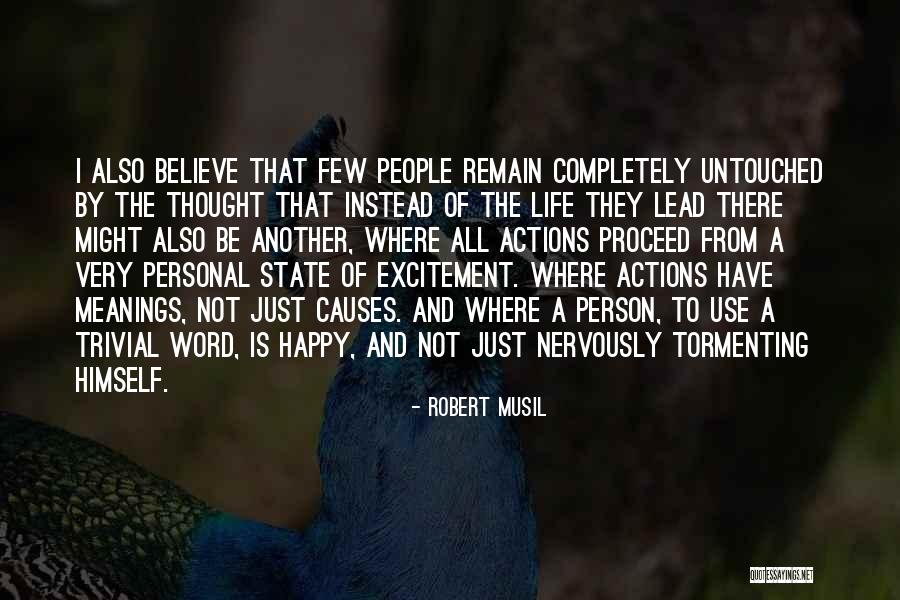 Musil Quotes By Robert Musil Musil Quotes By Robert Musil