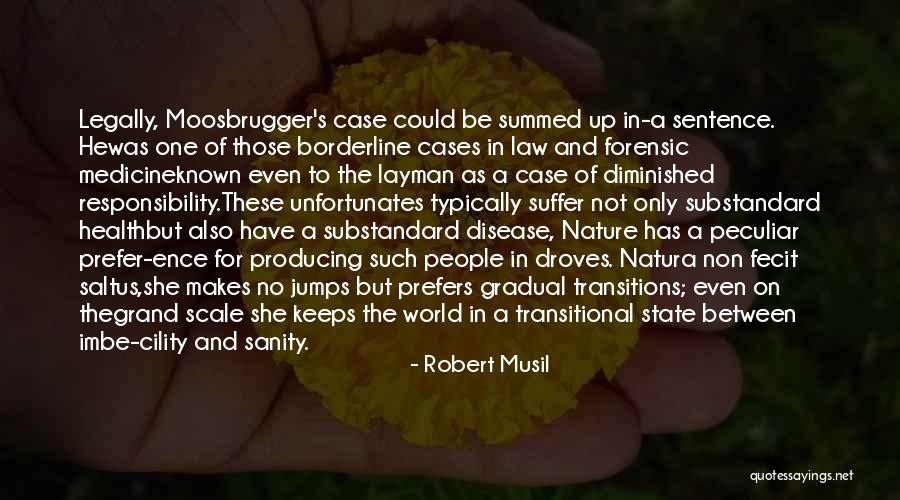 Musil Quotes By Robert Musil Musil Quotes By Robert Musil