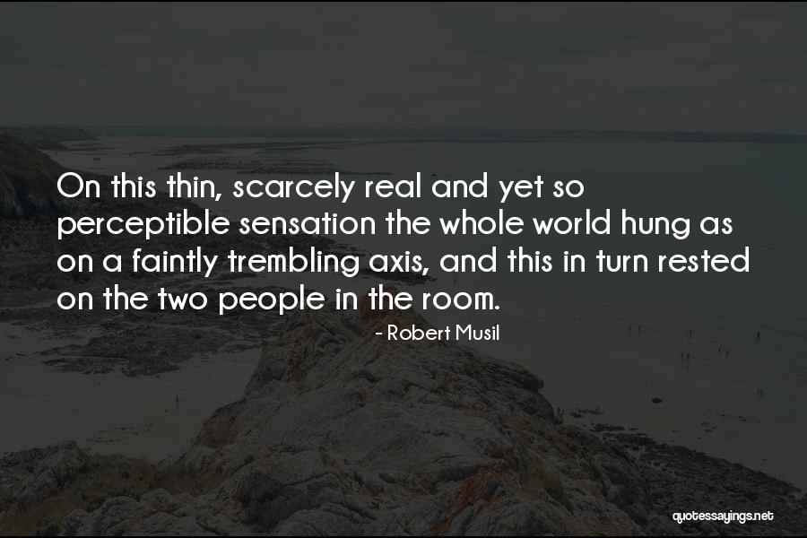 Musil Quotes By Robert Musil Musil Quotes By Robert Musil