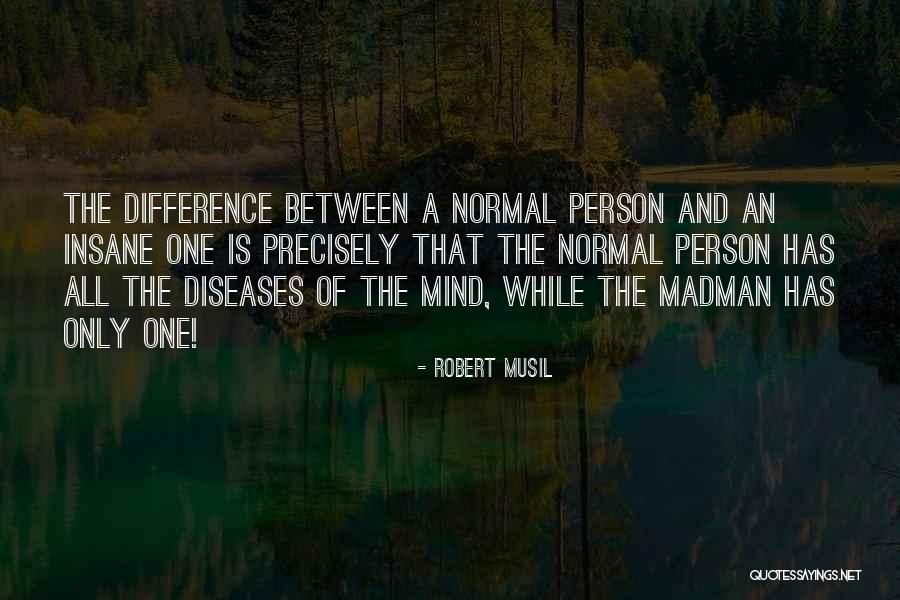 Musil Quotes By Robert Musil Musil Quotes By Robert Musil