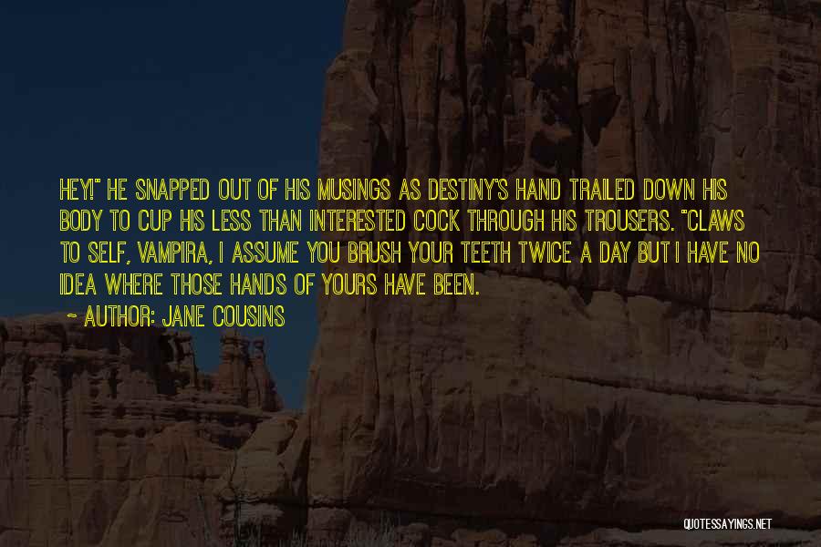 Musings Quotes By Jane Cousins