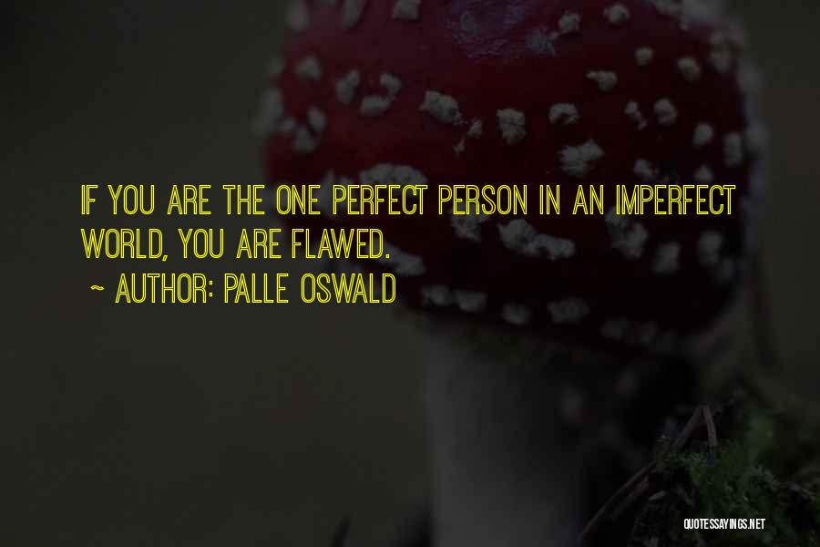 Musings Quotes By Palle Oswald