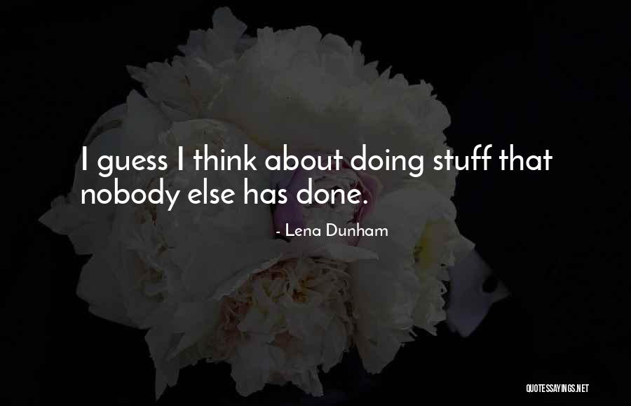 Musisz To Miec Quotes By Lena Dunham Musisz To Miec Quotes By Lena Dunham