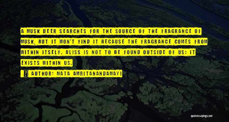 Musk Deer Quotes By Mata Amritanandamayi