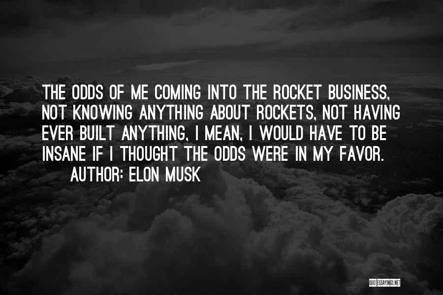 Musk Quotes By Elon Musk