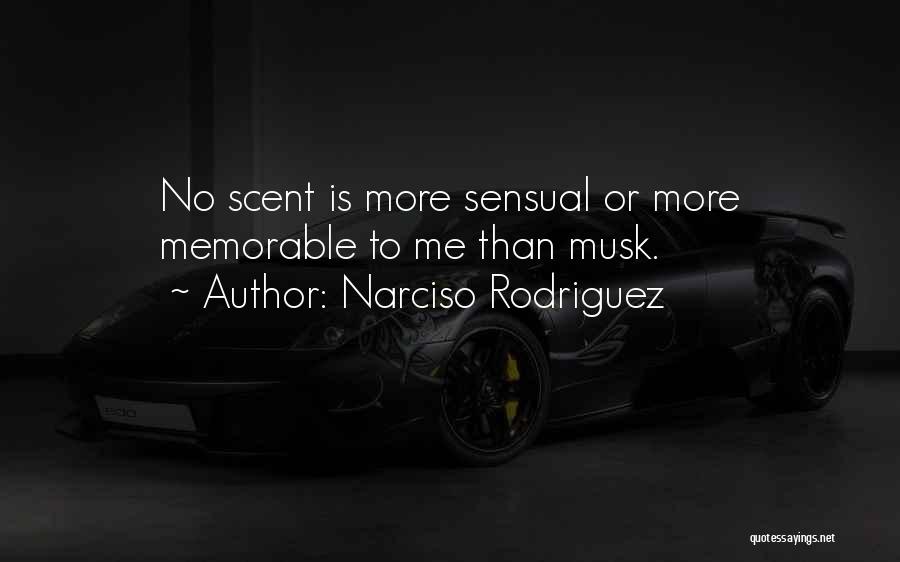 Musk Quotes By Narciso Rodriguez