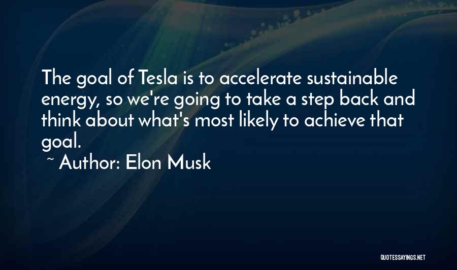 Musk Tesla Quotes By Elon Musk